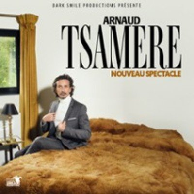 Arnaud Tsamère - Nouveau spectacle - Tournée