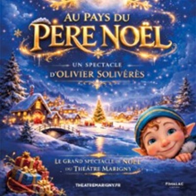 "Au Pays du Père Noël - Théâtre Marigny, Paris"