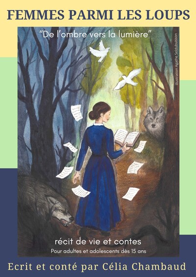 Célia Chambaud conteuse - Seule en scène "Femmes parmi les loups"