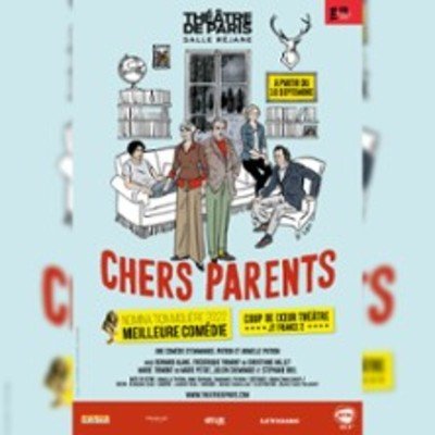 Chers Parents - Théâtre de Paris, Paris