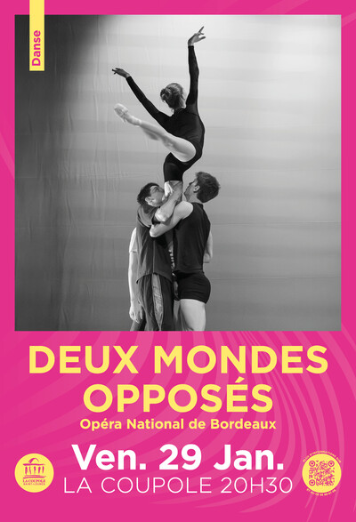 Deux mondes opposés,par l'Opéra National de Bordeaux