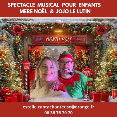 MÈRE NOËL & JOJO LE LUTIN - Spectacle de Noël musical pour enfants (primaire)