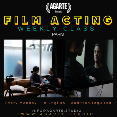 Agarte Studio - FILM ACTING WEEKLY CLASS, for actors and directors