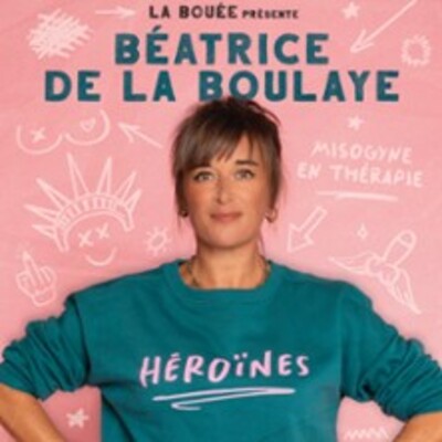 "Béatrice De La Boulaye - Héroïnes (Tournée)"
