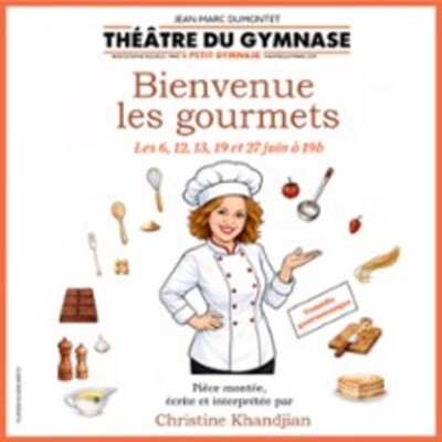"Bienvenue les Gourmets - Petit Gymnase, Paris"