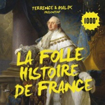 La Folle Histoire de France (Tournée)