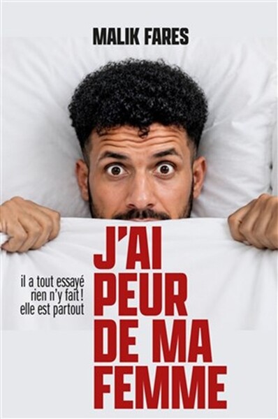 Malik Fares dans J'ai peur de ma femme