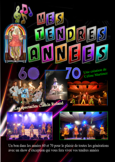 Mes tendres années  -  Revivez les années 60.70  avec la troupe de Claude Roland