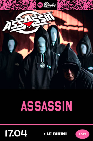Assassin @ Toulouse (31) - Le Bikini