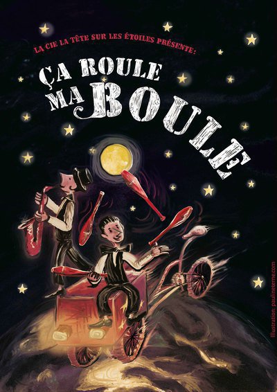 Ça Roule ma Boule - Cirque et musique sur roulettes