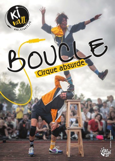 Ki-Watt compagnie de cirque hybride - BOUCLE
