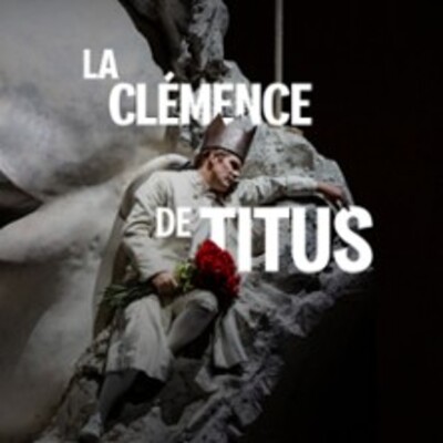 "La Clémence de Titus - Palais Garnier, Paris"
