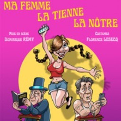 Ma Femme, La Tienne, La Nôtre, Tournée