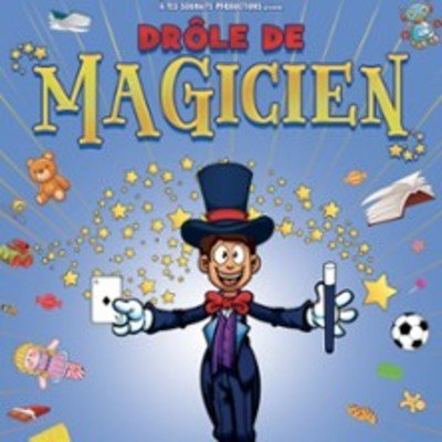 Drôle de Magicien - Comédie St Roch, Avignon