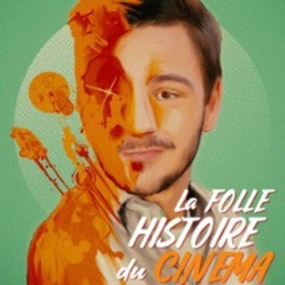 La Folle Histoire du Cinéma
