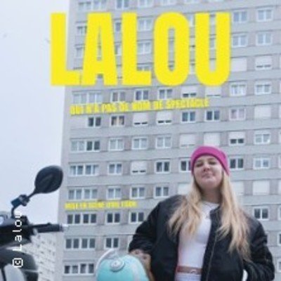 Lalou qui n'a pas de Nom de Spectacle