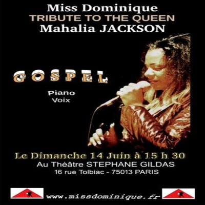 Miss Dominique TRIBUTE TO THE QUEEN Mahalia JACKSON         