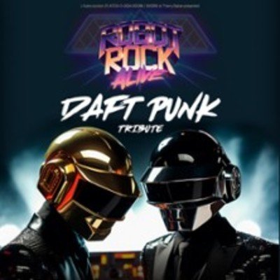 Robot Rock Alive - Daft Punk Tribute + 1ère Partie