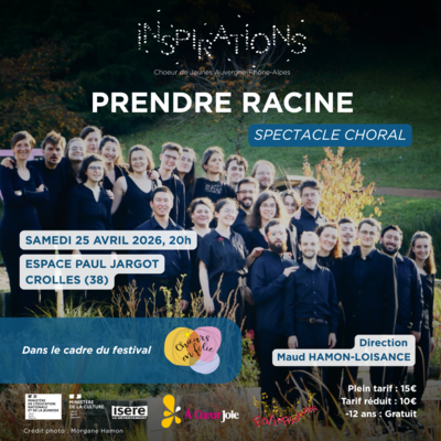 Spectacle choral Prendre Racine - Choeur Inspirations