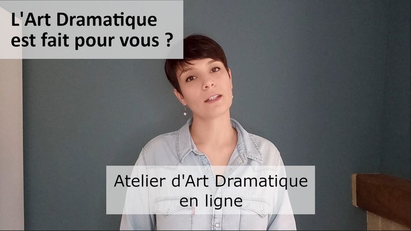 Atelier ArtDramatique en ligne - Cours de theatre en ligne