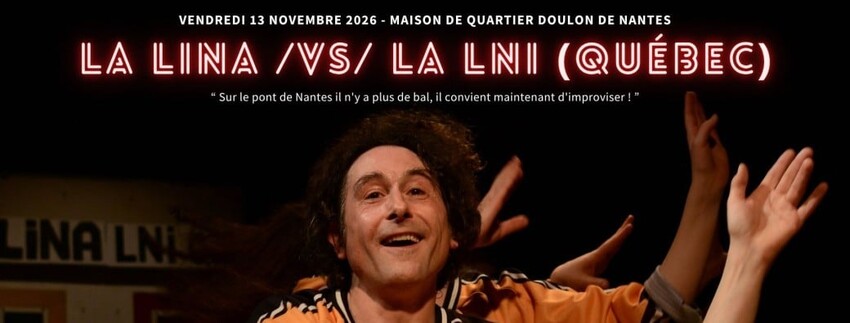 Match d'impro professionnel - La LINA x La LNI (Québec)