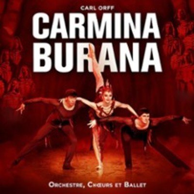 Carmina Burana - Ballet, Choeurs et Orchestre