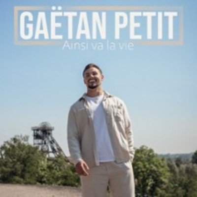 Gaëtan Petit - Ainsi va la vie