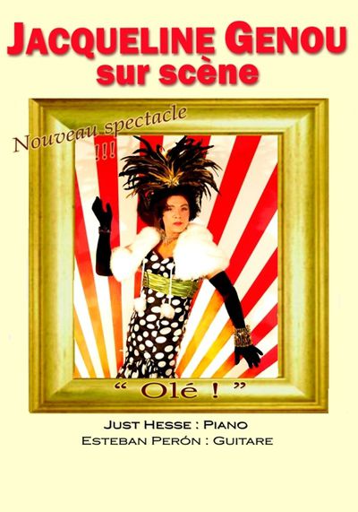 Jacqueline Genou : Nouveau spectacle "Olé!" à la Comedie de la Passerelle. Lundi 28 Mai