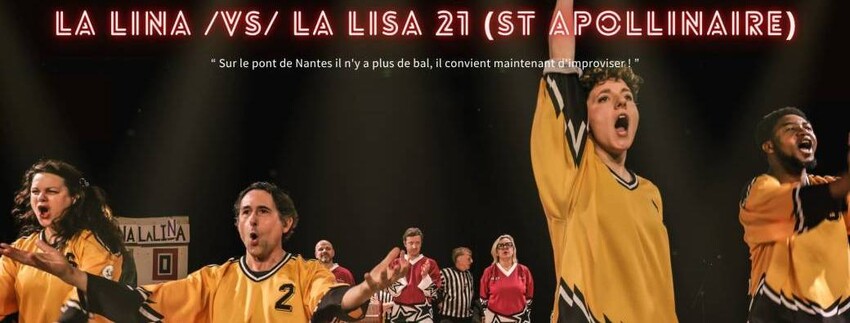 Match d'impro professionnel - La LINA x La LISA 21 (Dijon)