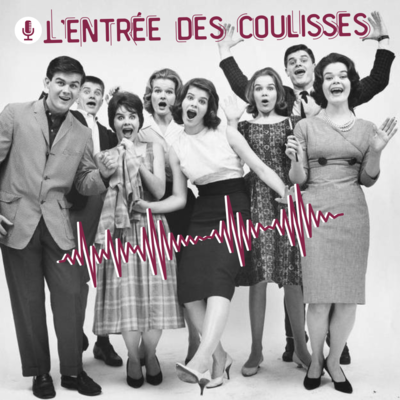 Cie la Danse des Mots - L'entrée des coulisses : podcast d'une troupe de théâtre