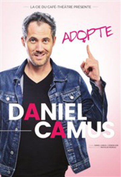 Daniel Camus dans "Adopte"