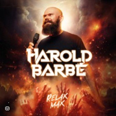 Harold Barbé - Relax Max (Tournée)