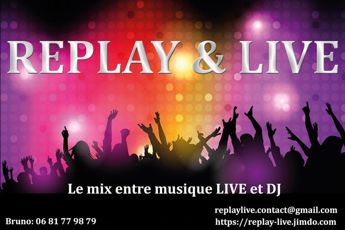 REPLAY & LIVE - Mix entre musique LIVE et DJ