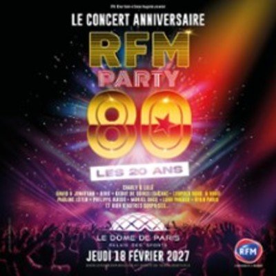 RFM Party 80 - Le Concert Anniversaire