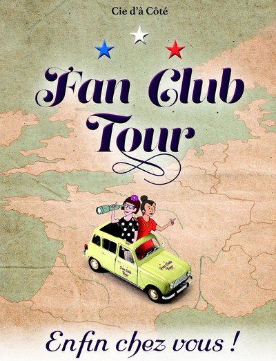 Compagnie d'à Côté - Fan Club Tour