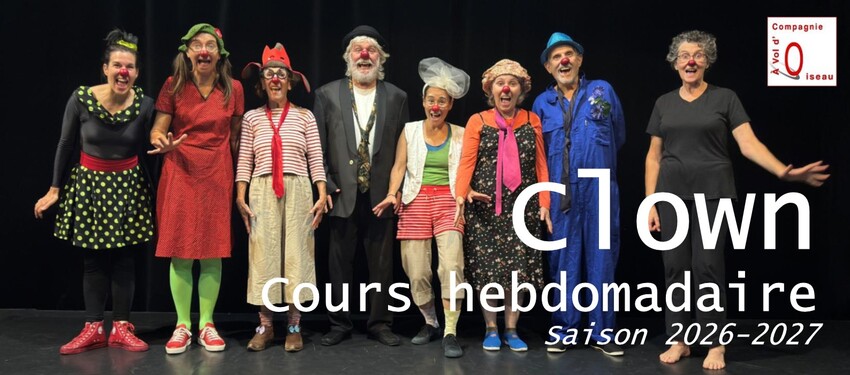Compagnie A Vol d'Oiseau - Cours hebdomadaire de Jeu clownesque