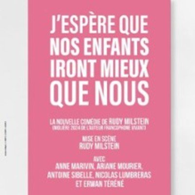 J'espère que Nos Enfants Iront Mieux que Nous