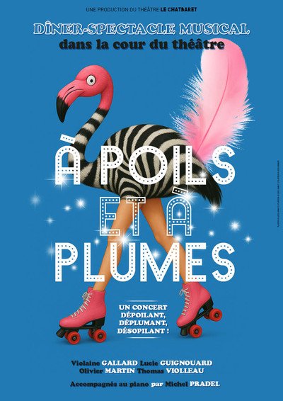 « À poils et à plumes » Dîner-Spectacle Musical