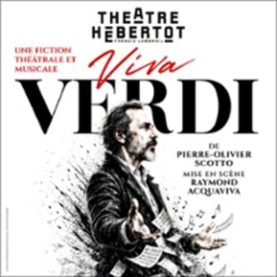 "Viva Verdi - Théâtre Hebertot, Paris"
