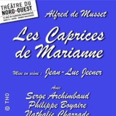 Les Caprices de Marianne - Theatre du Nord-Ouest, Paris