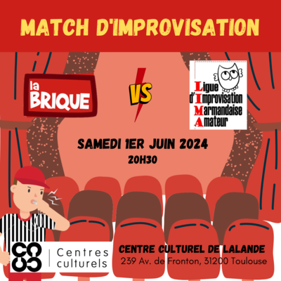 Match d’Impro : LIMA (Marmande) / La Brique