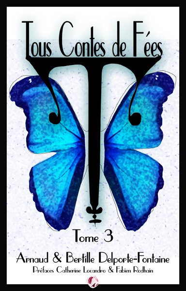 Sortie de Tous contes de fées Tome 3