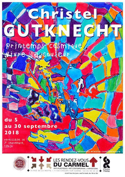 Christel Gutknecht   "Printemps cosmique - Vivre la couleur"