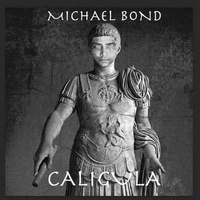 Michael Bond 'Caligula'