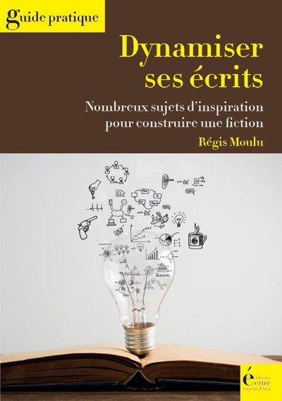 parution de Dynamiser ses écrits, guide d'écriture