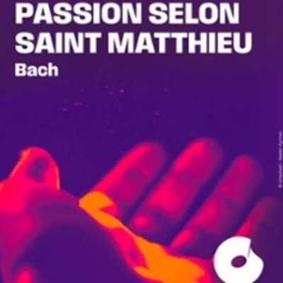 "Passion selon Saint Matthieu - Bach"