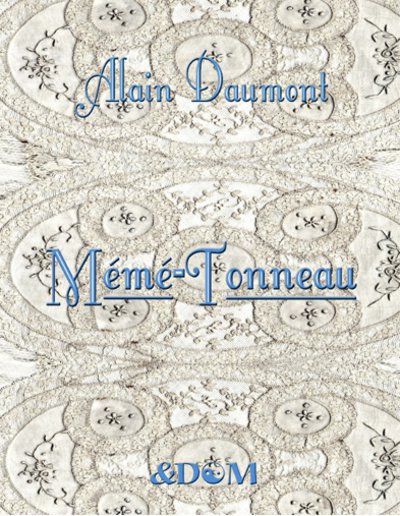 Alain Daumont publie « Mémé-Tonneau »