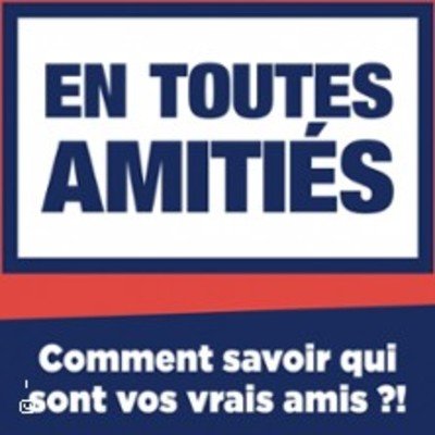 En Toutes Amitiés
