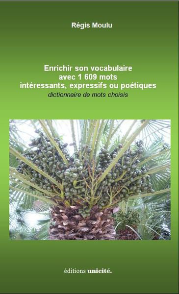 Enrichir son vocabulaire avec 1609 mots intéressants: le dictionnaire!