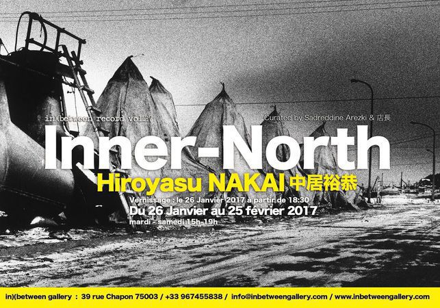 HIROYASU NAKAI 中居裕恭 Inner-North - Exposition hommage 